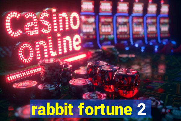 rabbit fortune 2